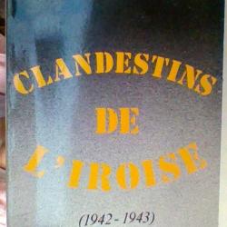 Clandestins de l'iroise par René Pichavant 1942-1943 Edition Morgane -