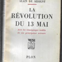 la révolution du 13 mai alain par alain de  sérigny guerre d'algérie algérie française