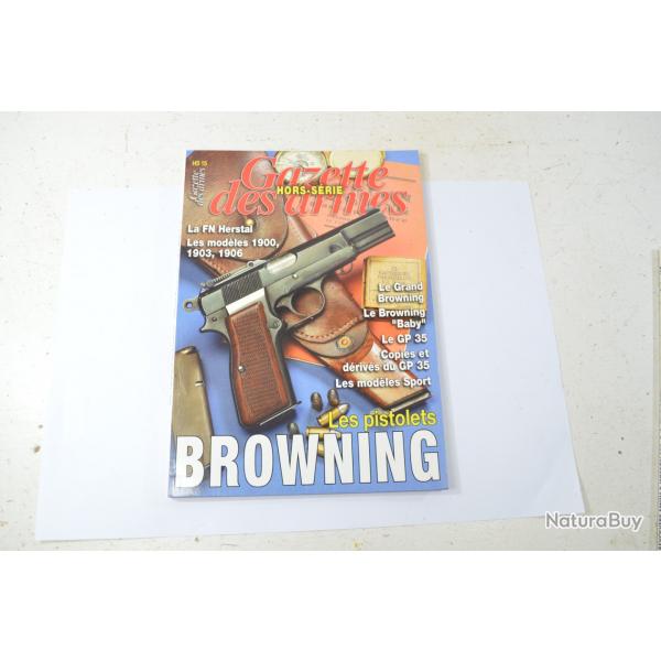 Livre Les pistolets Browning, hors-srie Gazette des Armes 15.