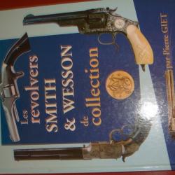 les revolvers smith wesson de collection par pierre giet