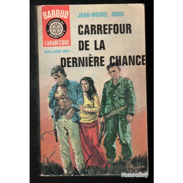 collection baroud carrefour de la dernire chance malaisie 1947 jean-michel sorel