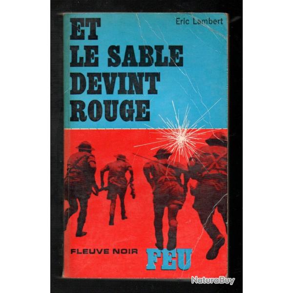 et le sable devint rouge collection feu fleuve noir de ric lambert guerre du dsert