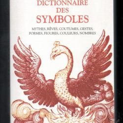 dictionnaire des symboles , mythes, rêves, coutumes, gestes, formes de jean chevalier et alain