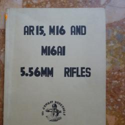 Revue technique :AR15,M16 and M16A1 ;5.56 mm Rifles