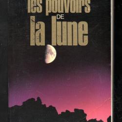 les pouvoirs de la lune d'arnold lieber et jérome agel les énigmes de l'univers