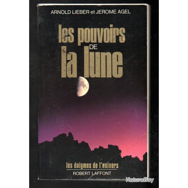 les pouvoirs de la lune d'arnold lieber et jrome agel les nigmes de l'univers