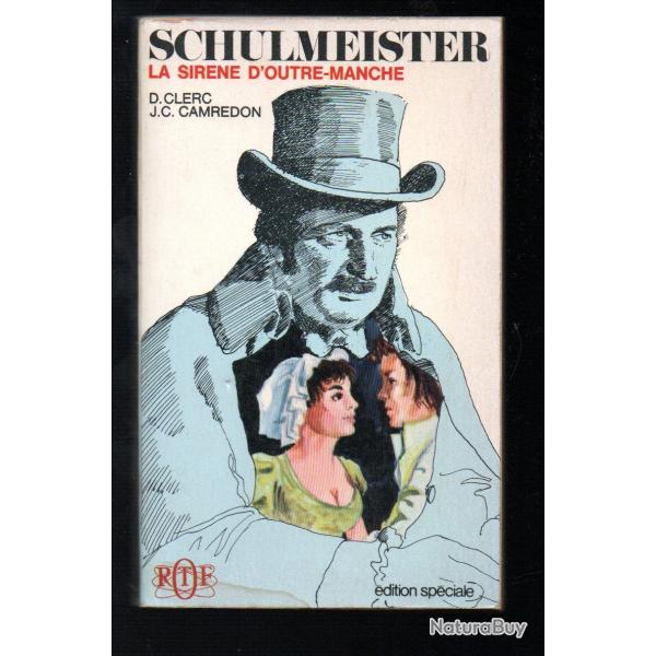 schulmeister la sirne d'outre-manche de d.clerc et j.c. camredon premier empire ORTF