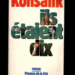 ils étaient dix de heinz g.konsalik roman de guerre