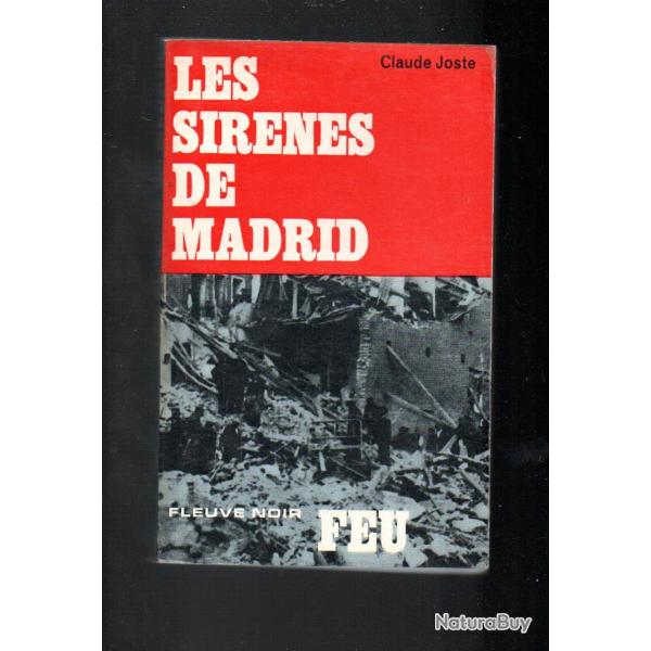 les sirnes de madrid collection feu fleuve noir roman de guerre de claude joste guerre d'espagne