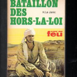 le bataillon des hors la loi  collection feu fleuve noir roman de guerre de h.le janic