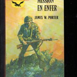 mission en enfer de james w.porter gerfaut poche guerre