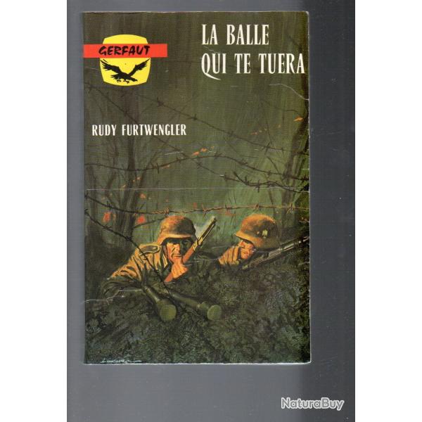 la balle qui te tuera de rudy furtwengler gerfaut poche guerre
