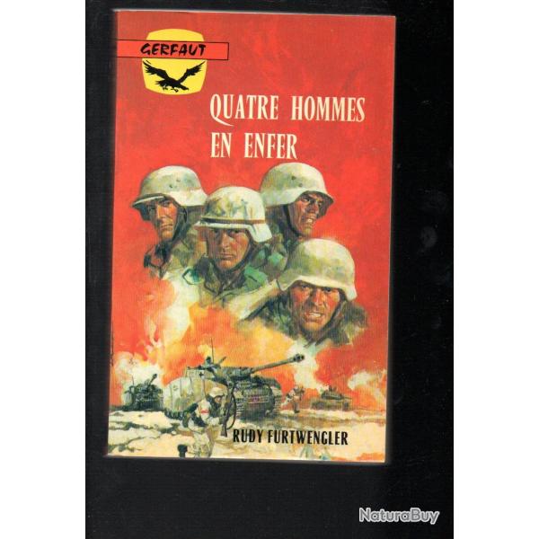 quatre hommes en enfer de rudy furtwengler gerfaut poche guerre front de l'est