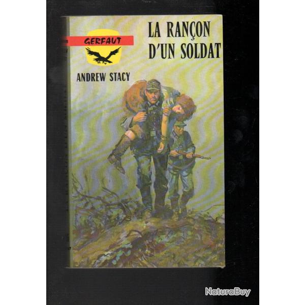 la ranon d'un soldat d'andrew stacy gerfaut poche guerre