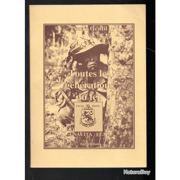 toutes les gnrations du feu 14-18 39-45, indo-algrie de pierre gentil