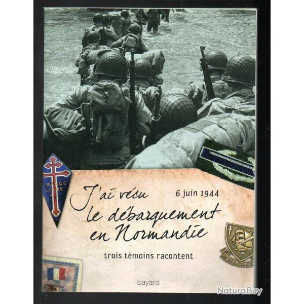 j'ai vcu le dbarquement en normandie trois tmoins racontent, ted liska , lon gautier , j.borner