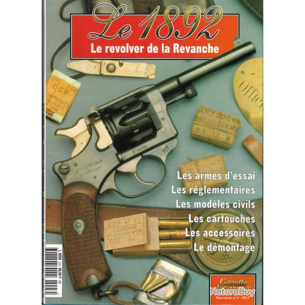 LE 1892 Le revolver de la Revanche Gazette des armes Hors-srie n3-