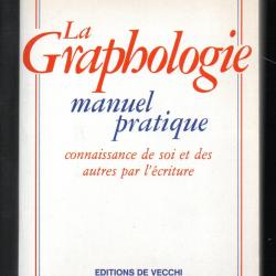 la graphologie manuel pratique connaissance de soi et des autres par l'écriture de c.vanini
