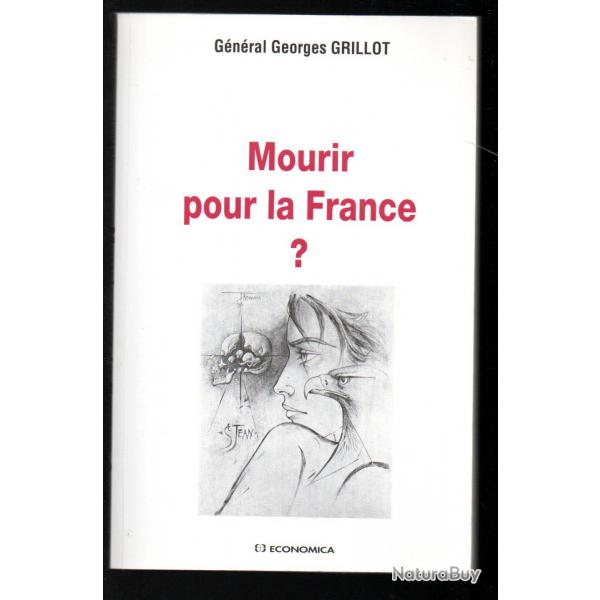 mourir pour la france ? du gnral georges grillot ddicac , indochine algrie ,
