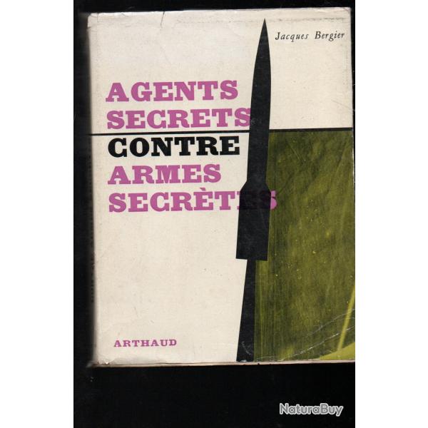 Agents secrets contre armes secrtes. V1-V2 de jacques bergier
