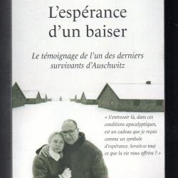 l'espérance d'un baiser par raphael esrail le témoignage de l'un des derniers survivants d'auschwitz