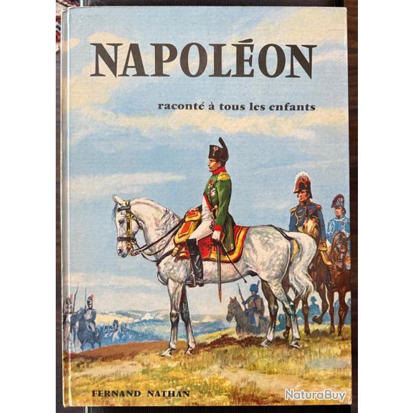 Napolon racont  tous les enfants (dition originale)