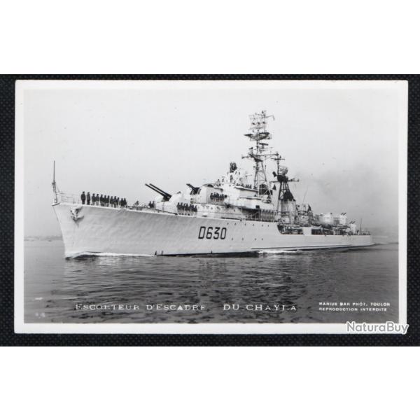 CPA - Marine Militaire - ESCORTEUR D'ESCADRE DU CHAYLA   N1499