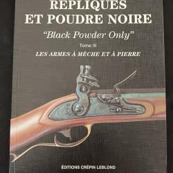 LIVRE REPLIQUE ET POUDRE NOIRE  "BLACK POWDER ONLY" VOL III de JP DEBAEKER