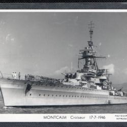 CPA - MARINE Militaire - MONTCALM Croiseur 17-7-1946 N°3608