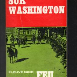raid sur washington collection feu fleuve noir de ray hogan western , guerre de sécession