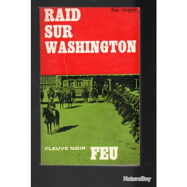 raid sur washington collection feu fleuve noir de ray hogan western , guerre de scession