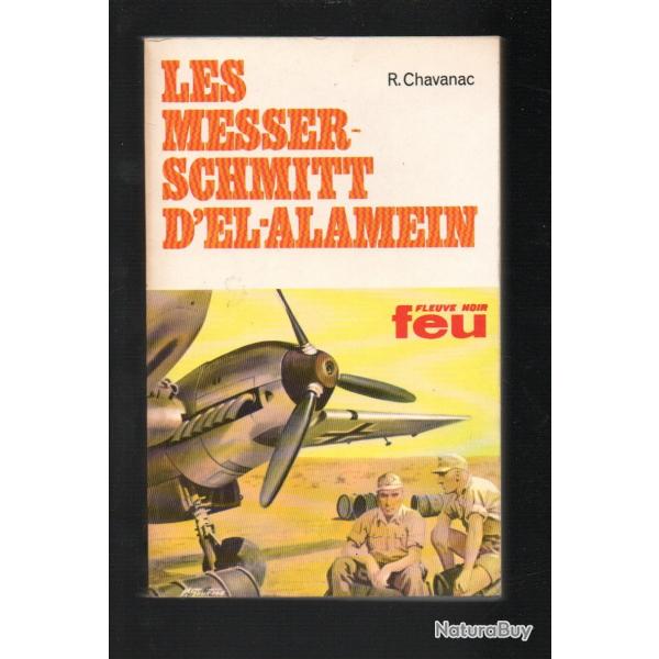 les messerschmitt d'el alamein collection feu fleuve noir de r.chavanac