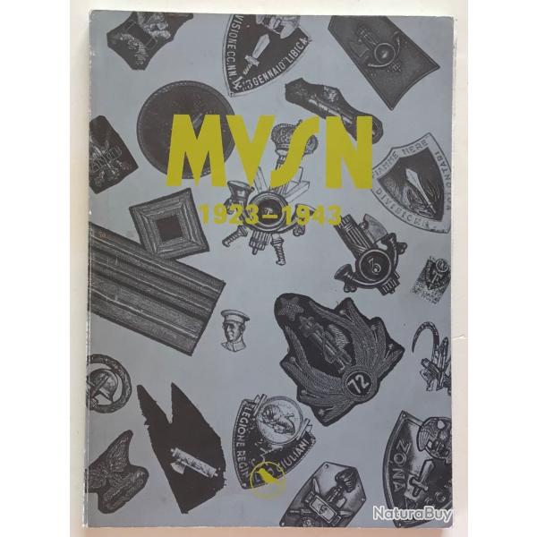 LIVRE UNIFORMES Fascisme. MVSN, 1923-1943: Insignes Et Uniformes De La Milice Fasciste Italienne