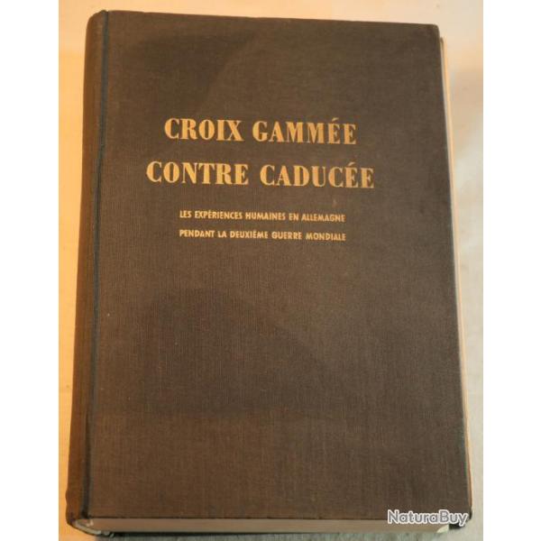 TRES RARE Livre croix gamme contre caduce les expriences en Allemagne F.Bayle 1950 COL24CRO001