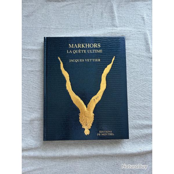 Markhors La Qute Ultime - Jacques Vettier - ditions De Montbel 2016