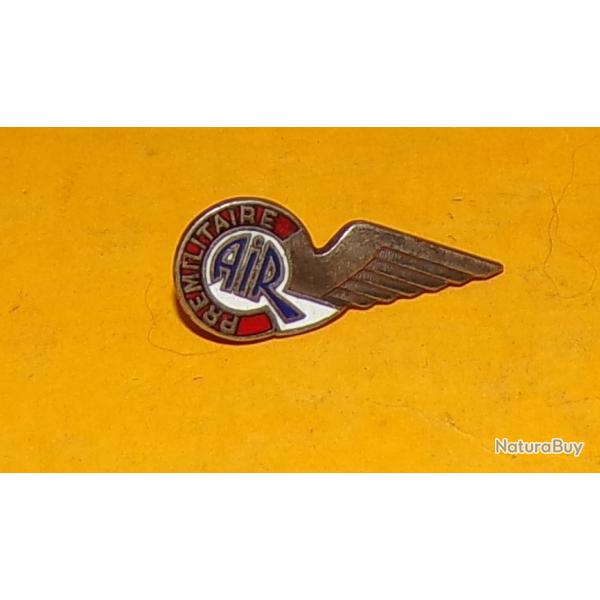 REDUCTION : PREMILITAIRE AIR , FABRICANT DRAGO PARIS ,ETAT VOIR PHOTOS . POUR TOUT RENSEIGNEMENT M
