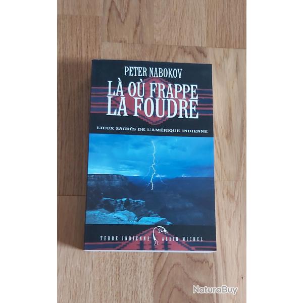 LIVRE NEUF " LA OU FRAPPE LA FOUDRE " L' AMERIQUE INDIENNE .