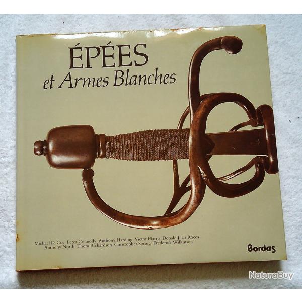 Livre - Epes et Armes Blanches. Histoire de toutes les Armes Blanches du monde