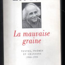 léo ferré la mauvaise graine textes , poèmes et chansons 1946-1993