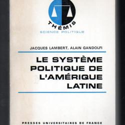 le système politique de l'amérique latine de jacques lambert et anlain gandolfi