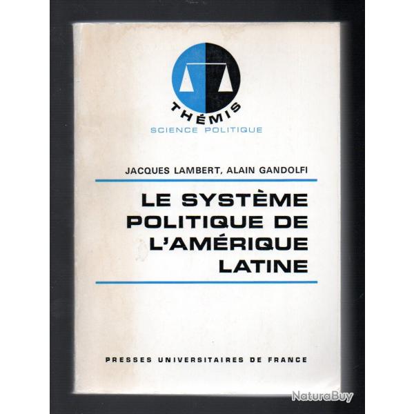 le systme politique de l'amrique latine de jacques lambert et anlain gandolfi