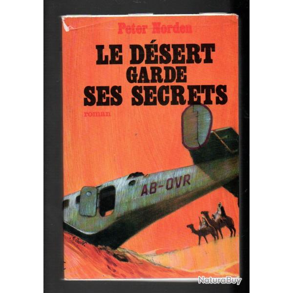 le dsert garde ses secrets de peter norden , roman d'aviation afrique du nord