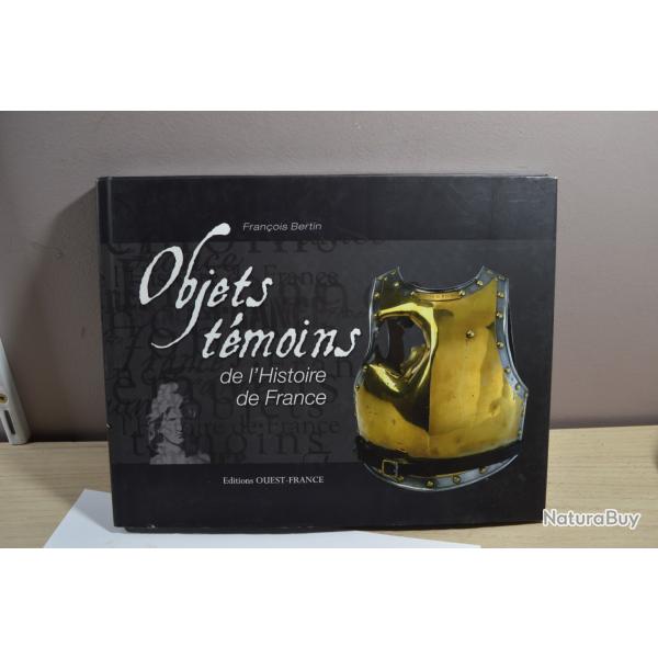 Livre Objets tmoins de l'Histoire de France Franois Bertin
