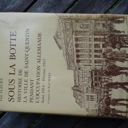 sous la botte histoire de st quentin pendant l'occupation Allemande de la premiere guerre mondiale