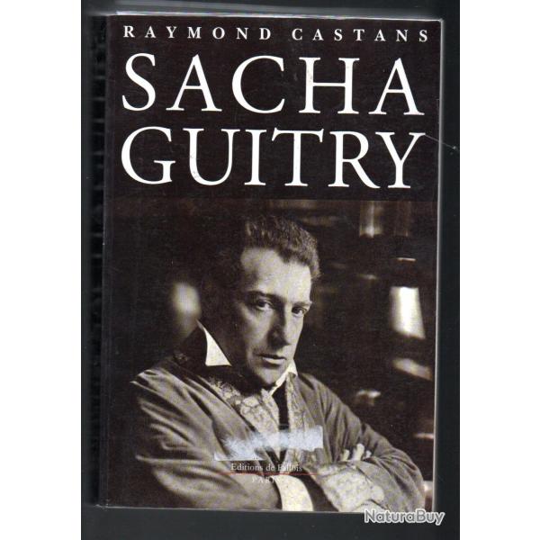 sacha guitry de raymond castans , littrature franaise, thatre