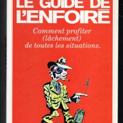le guide de l'enfoiré de stéphane corréard l'écho des savanes