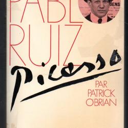 pablo ruiz picasso par patrick o'brian, biographie , peinture