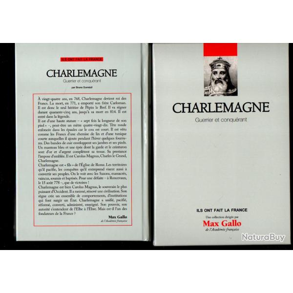 charlemagne guerrier et conqurant de bruno dumzil collection ils ont fait la france sous emboitage