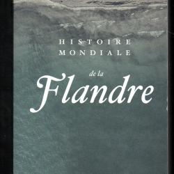 histoire mondiale de la flandre collectif traduit du néerlandais