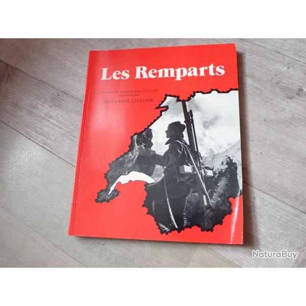 Livre : LES REMPARTS. Souvenirs de mobilisation de l'arme suisse 1939-1945. Jean-Daniel COLLOMB